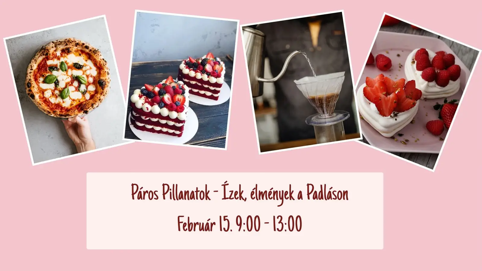 Páros Pillanatok - Ízek és élmények a Padláson / Magicake Sütiműhely & Padlás Szeged